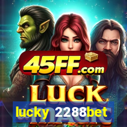 lucky 2288bet